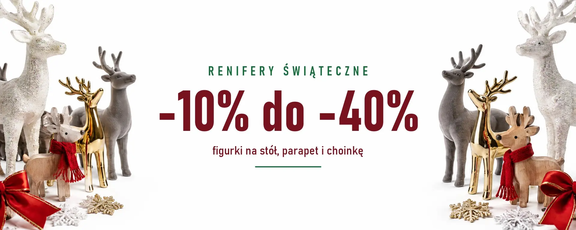 Renifery świąteczne od -10% do -40%: figurki na stół, parapet i choinkę